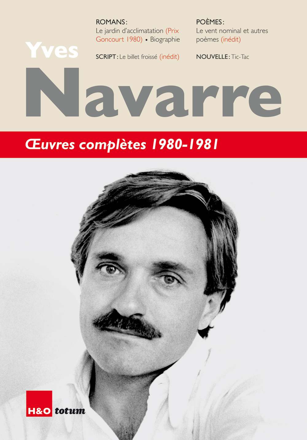 Œuvres complètes d’Yves Navarre : réédition du Goncourt 1980.